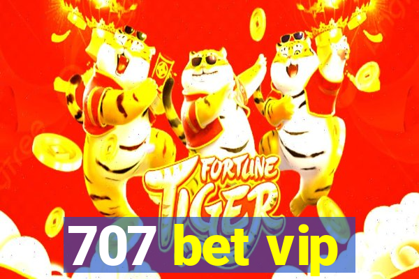 707 bet vip